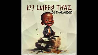 Download lagu Dj Luffy Thai | Dj Thailander mp3 Download lagu Dj Luffy Thai | Dj Thailander mp3