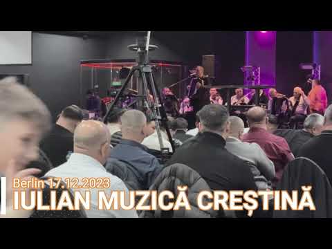 IULIAN URSARU MUZICĂ CREȘTINĂ 17.12.2023