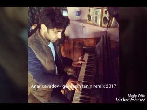 Anar cavadov - gul senin tenin ( remix) 2017 Version
