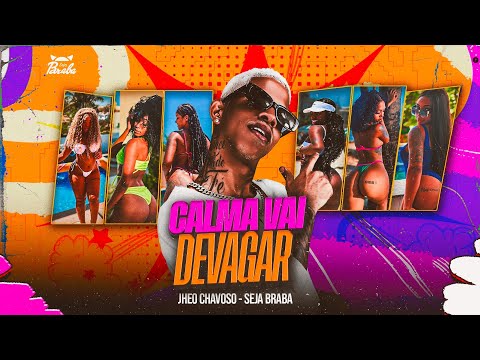 CALMA VEM DEVAGAR - JHEO CHAVOSO E SEJA BRABA ( REMIX BREGFUNK - O MAESTRO )