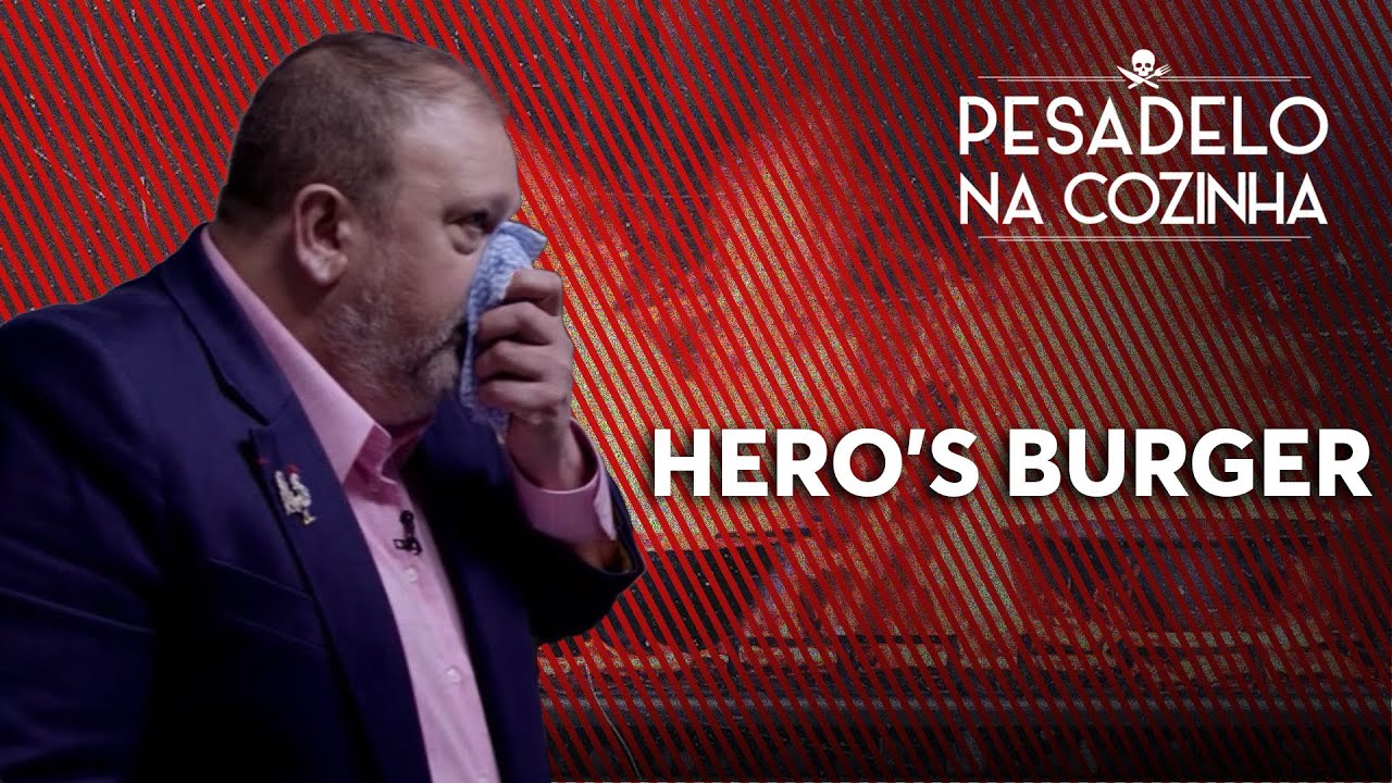 HERO'S BURGER | Pesadelo na Cozinha [REAPRESENTAÇÃO]