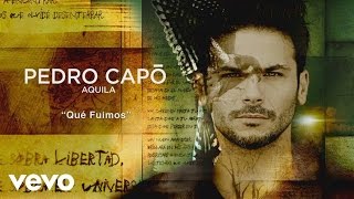 Pedro Capó - Qué Fuimos (Cover Audio) ft. Matisse MX