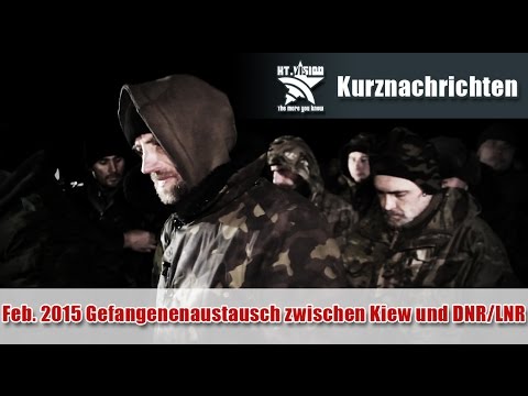 21.02.2015 Gefangenenaustausch zwischen Ukraine und Donbass