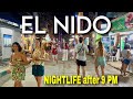 🔥Nightlife in EL NIDO, PHILIPPINES after 9 PM | Palawan Island Night Walking Tour