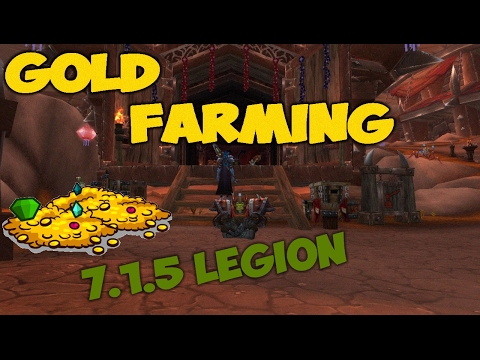 7.1.5 Gold Farming Guide -- WoW Legion