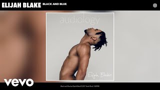 Elijah Blake - Black and Blue (Audio)
