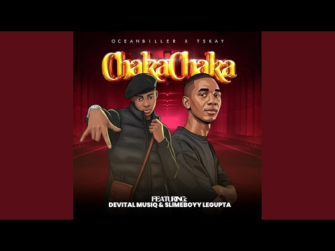 CHAKA CHAKA (feat. Devital Musiq & Slimeboyy_LeGupta)