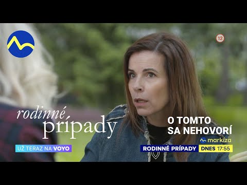 Rodinné prípady - O tomto sa nehovorí - dnes o 17:55 na TV Markíza a v predstihu na Voyo (premiéra)