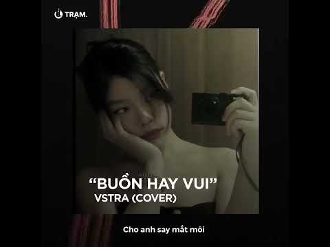 BUỒN HAY VUI - VSTRA COVER