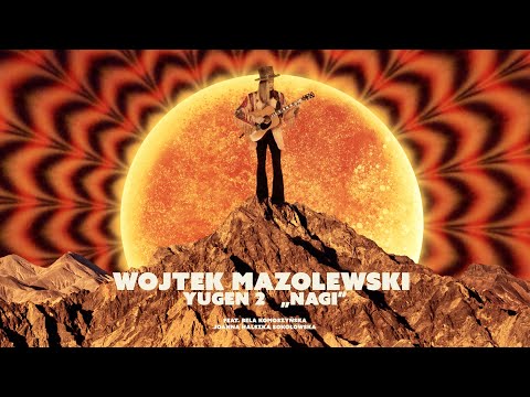 Wojtek Mazolewski - Nagi (Yugen 2)
