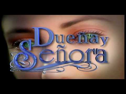 Dueña & Señora como cambia la vida