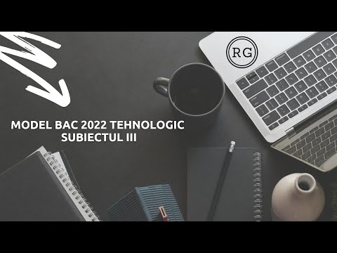 Rezolvare Subiectul 3 Model BAC 2022 - Tehnologic