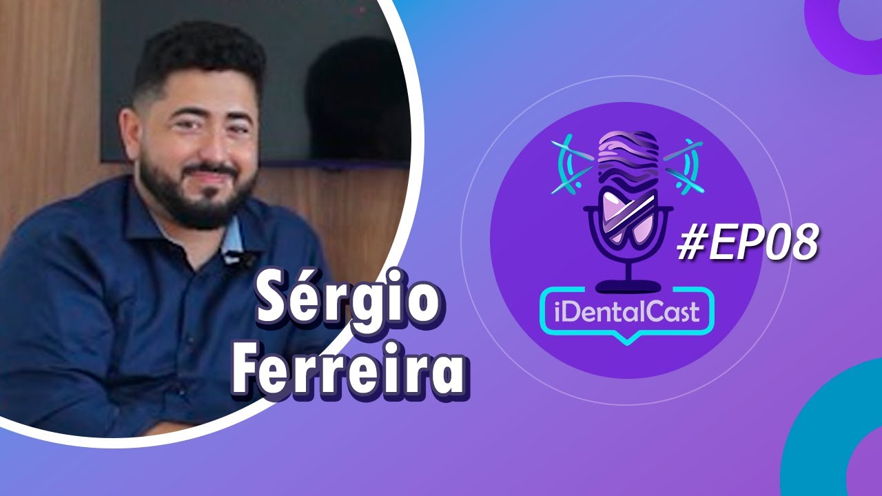 iDentalCast - Desvendando a Prótese Total com o Especialista - Sérgio Ferreira #EP08