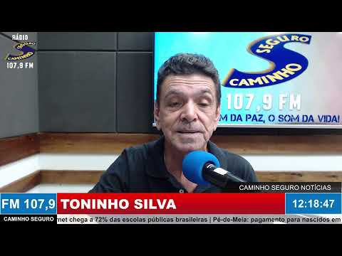 Caminho Seguro Notícias - Apresentação: Toninho Silva | 25/05/2026
