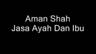 Download lagu Aman Shah - Jasa Ayah Dan Ibu mp3 Download lagu Aman Shah - Jasa Ayah Dan Ibu mp3