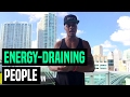 Identifying Energy Draining People Dre Baldwin