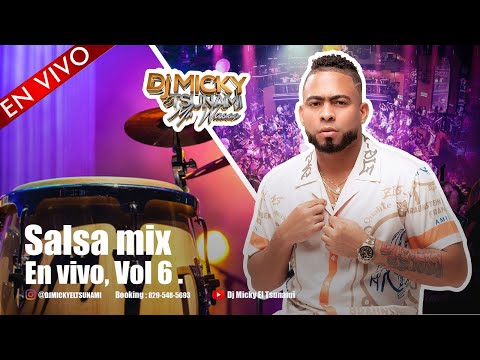 SALSA MIX SACA LAGRIMAS VOL.6 - DJ MICKY EL TSUNAMI MR WAOOO! 🍷 🤤