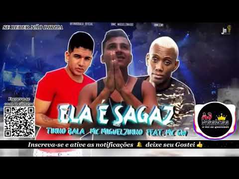 TINHO BALA ,MC MIGUELZINHO ,FEAT GW ,ELA É SAGAZ