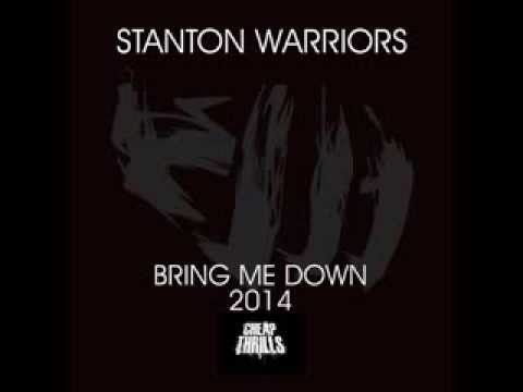 Stanton Warriors - Bring Me Down 2014