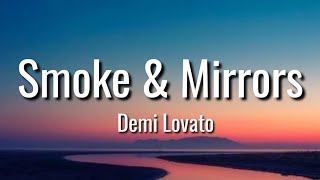Demi Lovato - Smoke &amp; Mirrors (lyrics)