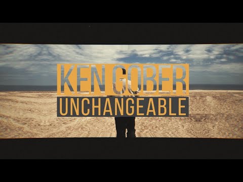 Unchangeable Music Video by Ken Gober