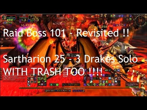 SOLO: Sartharion 3 Drakes 25 PLUS Trash !! - Raid Boss 101 Revisited !!