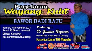 Download lagu #WAYANG KULIT DALANG KI GUNTUR RIYANTO - Lakon: BAWOR DADI RATU -- Desa. KAMULYAN  3 November 2023 mp3