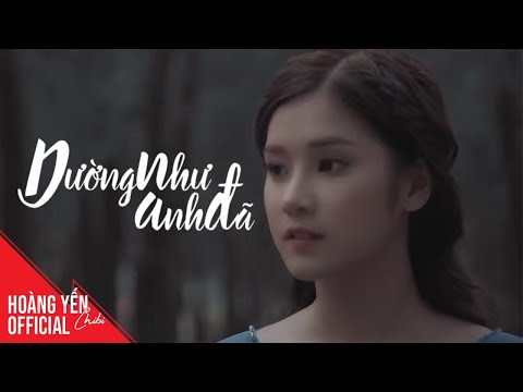 Dường như anh đã - Hoàng Yến Chibi