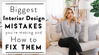 INTERIOR DESIGN | Common Interior Design Mistakes You&#39;re Making and How to Fix Them