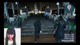 【女子高生】【顔出し】FINAL FANTASY 15 #44【FF15 】【女性実況】