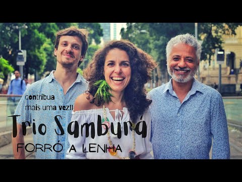 LIVE - Trio Samburá - Forró a Lenha - Lançamento da campanha de financiamento coletivo