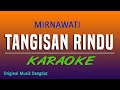 TANGISAN RINDU KARAOKE MIRNAWATI DANGDUT LAWAS TANPA VOKAL VINOKORG