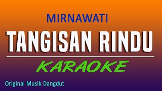 Download lagu TANGISAN RINDU - KARAOKE MIRNAWATI - DANGDUT LAWAS TANPA VOKAL @VINOKORG mp3 Download lagu TANGISAN RINDU - KARAOKE MIRNAWATI - DANGDUT LAWAS TANPA VOKAL @VINOKORG mp3