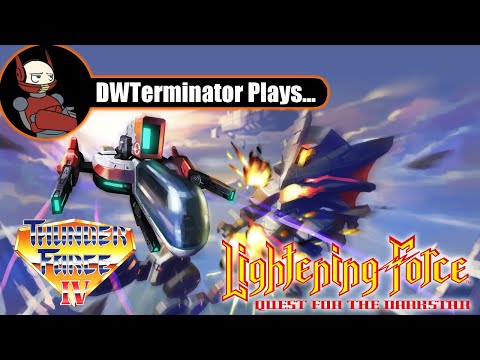 DWTerminator Plays... Lightening Force: Quest for the Darkstar (Thunder Force IV)