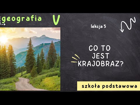 Geografia klasa 5 [Lekcja 5 - Co to jest krajobraz]