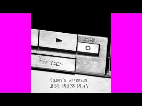 Oilboy's Aftersun - Don't Get Me Down