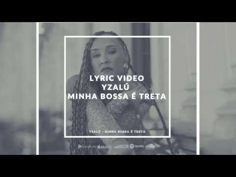 Lyric Video - Minha Bossa é Treta - Yzalú