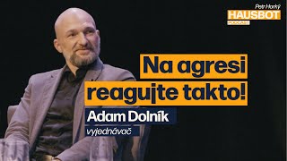 Co funguje na únosce, funguje na šéfa i na manželku. Vyjednávač únosů Adam Dolník na Hausbotu PH