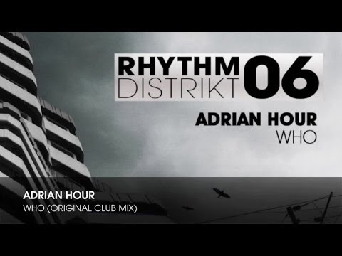Adrian Hour - Who (Original Club Mix)