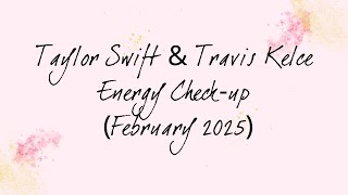 Taylor Swift and Travis Kelce Check-up Prediction (February 2025)