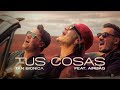 Tan Bionica, Pato Sardelli - Tus Cosas (Video Oficial)
