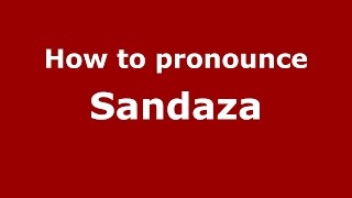 How to pronounce Sandaza