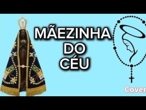 Mãezinha Do Céu Eu Já Sei Te Amar - Ministério…
