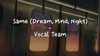 Download lagu Same Dream, Same Mind, Same Night - Vocal Team Seventeen [LIRIK SUB INDO] mp3
