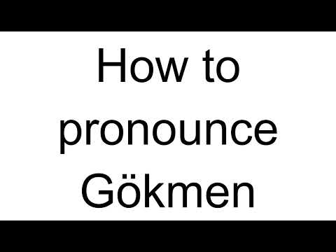 How to Pronounce Gökmen (Turkish)