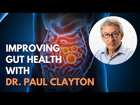 Improving Gut Health With Dr. Paul Clayton