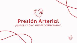 Presión Arterial: Qué es y cómo puedes controlarla