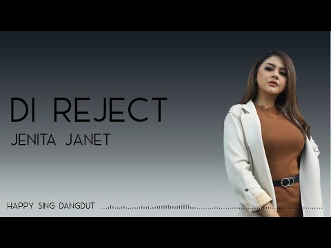 Jenita Janet - Di Reject (Lirik)