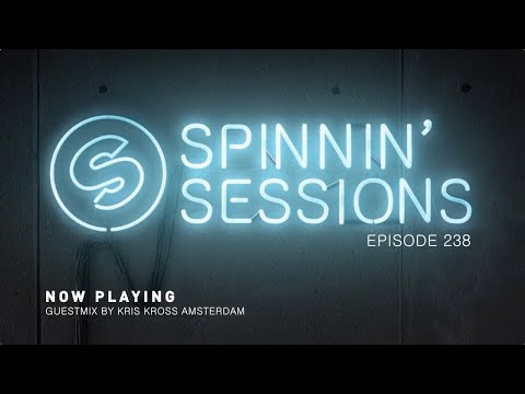 Spinnin' Sessions 238 - Guest: Kris Kross Amsterdam