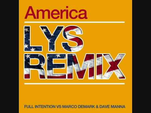Full Intention Vs Marco Demark & Dave Manna - America (Lys remix)